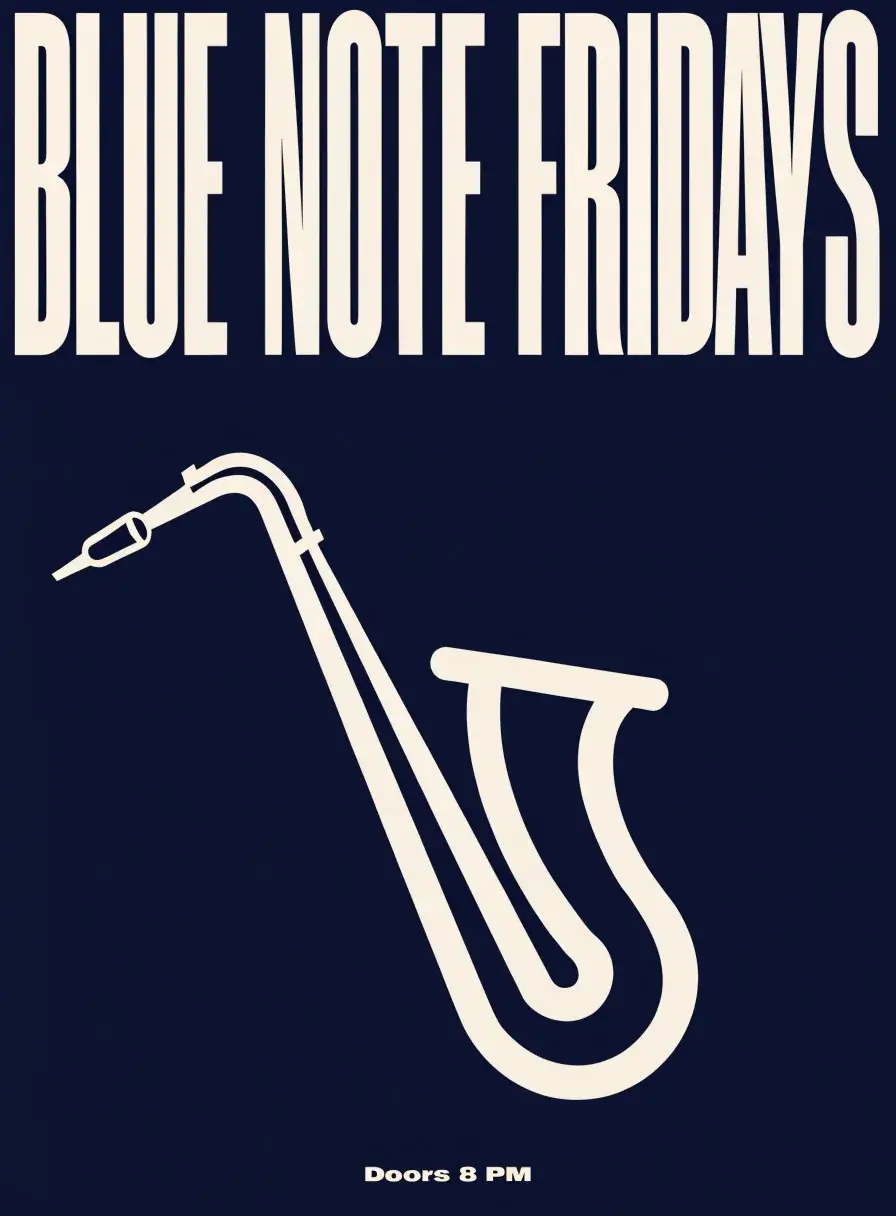 A navy poster with BLUE NOTE FRIDAYS in tall condensed cream capitals across the top, a saxophone drawn in thick cream lines below, and Doors 8 PM small at the foot