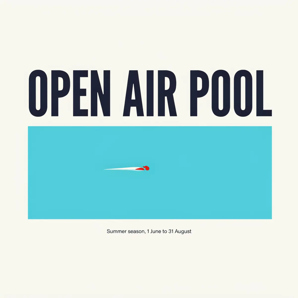Ideogram 4.5: OPEN AIR POOL in tall navy capitals above a wide turquoise band with a small red-capped swimmer and a white wake, lots of cream below and the dates in small type
