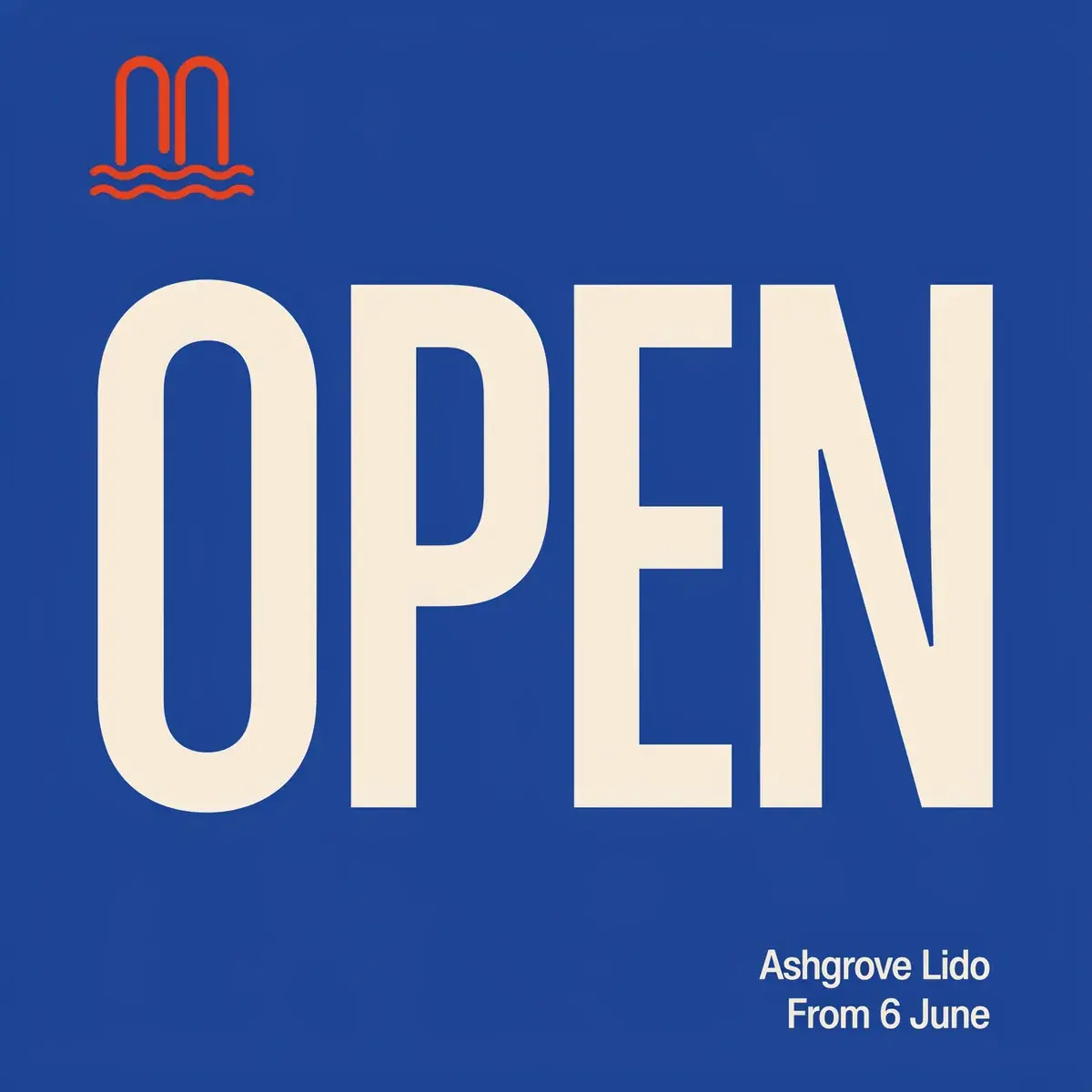 A square deep blue post with OPEN in large cream capitals, the red arch mark at the top left and a small Ashgrove Lido, From 6 June block at the bottom right