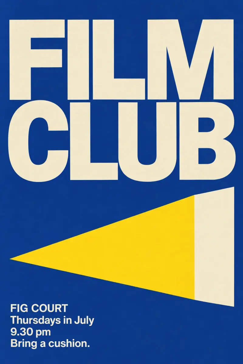 An ultramarine poster with FILM CLUB in huge cream capitals, a flat yellow projector beam widening to a cream screen, and Fig Court, Thursdays in July, 9.30 pm and Bring a cushion in small cream type at the lower left