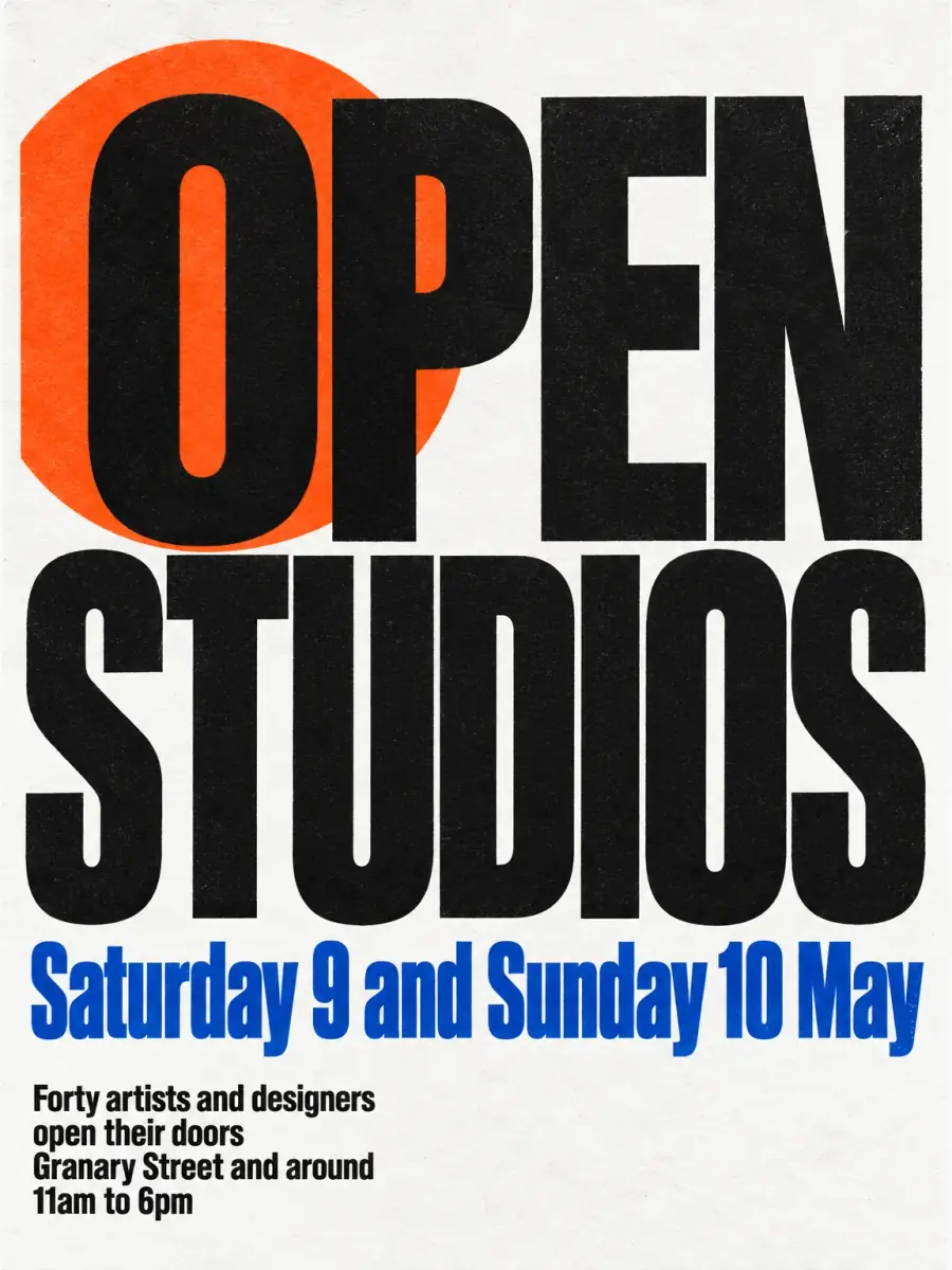 A white type poster: OPEN over STUDIOS in huge black condensed capitals over an orange circle, Saturday 9 and Sunday 10 May in cobalt, and a small black block about forty artists and designers on Granary Street, 11am to 6pm